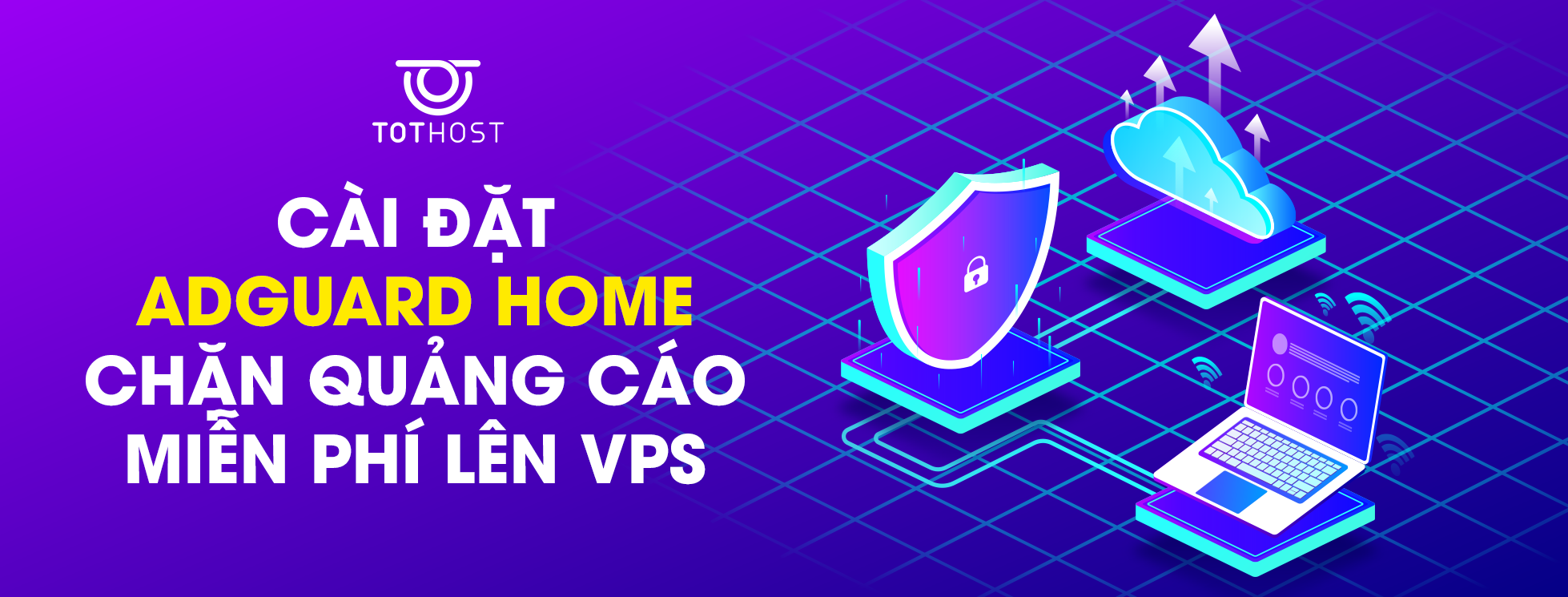 Cài đặt Adguard Home chặn quảng cáo miễn phí lên VPS