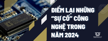 Điểm lại những “sự cố” công nghệ trong năm 2024