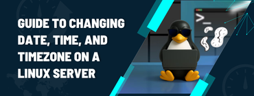 Hướng dẫn thay đổi ngày, giờ và múi giờ trên máy chủ Linux