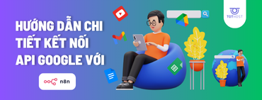Hướng dẫn chi tiết kết nối API Google với n8n