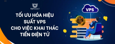 Tối ưu hóa hiệu suất VPS cho việc khai thác tiền điện tử 