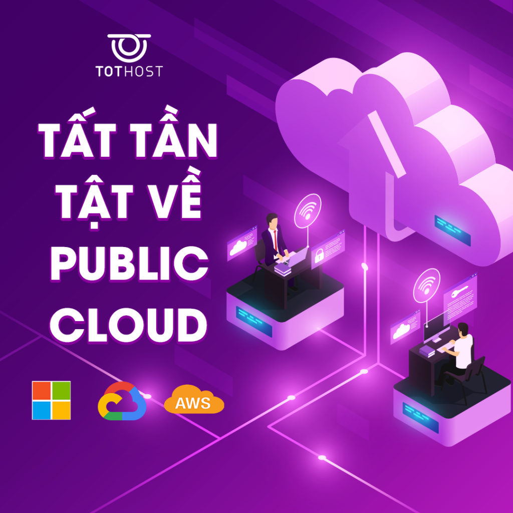 Tất tần tật về Public Cloud