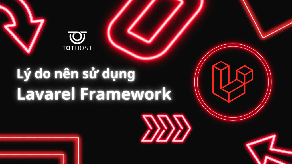 Lý do nên lựa chọn Lavarel