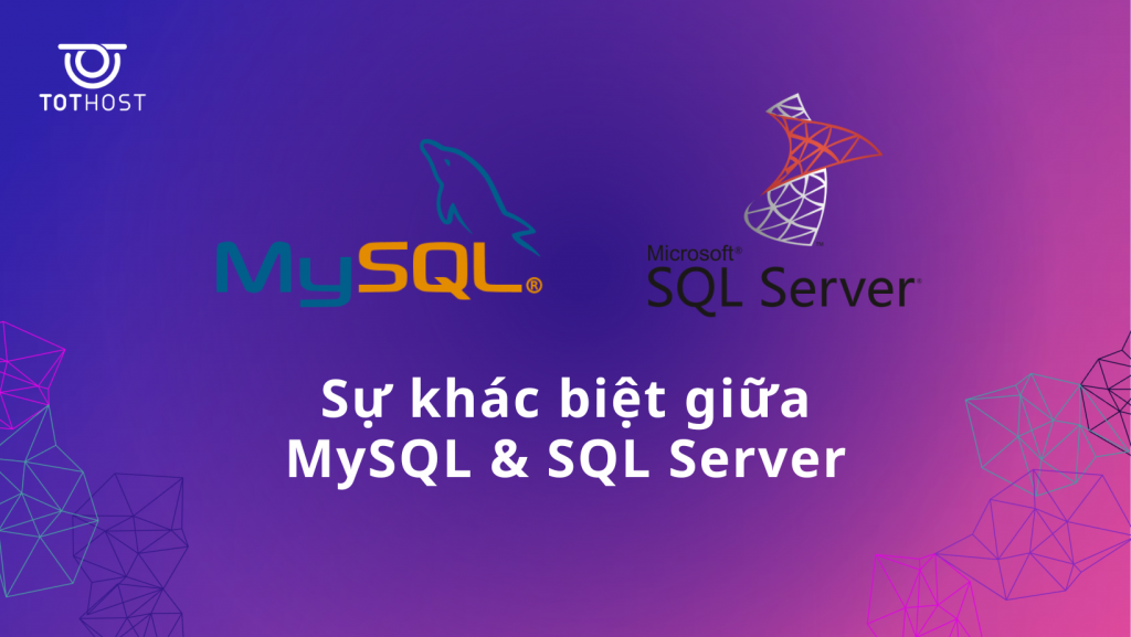 So sánh MySQL và SQL Server