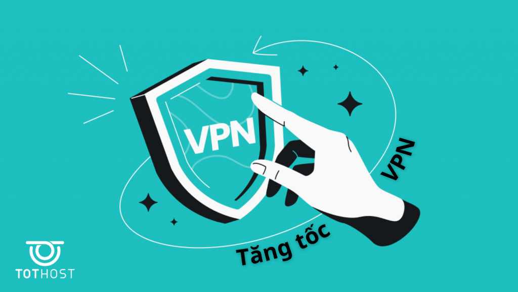 10 phương pháp giúp tăng tốc độ VPN của bạn